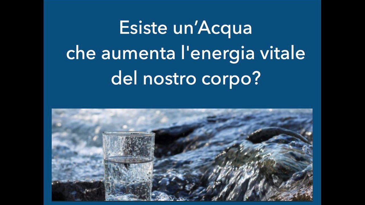 Esiste un'Acqua che aumenta l'energia vitale del nostro corpo?