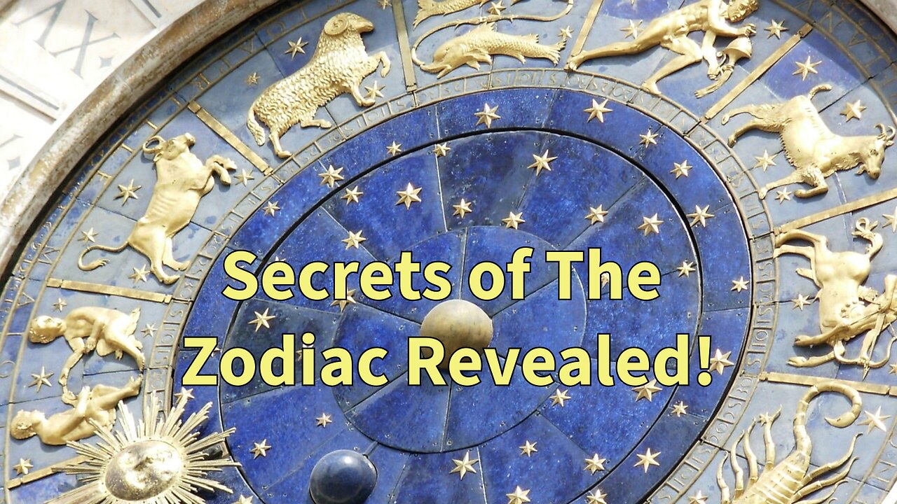 The Secrets of the Zodiac Revealed!