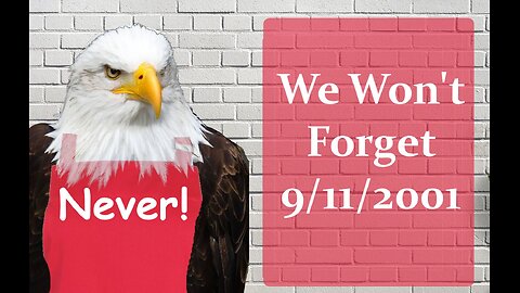 We Won't Forget 9/11/2001