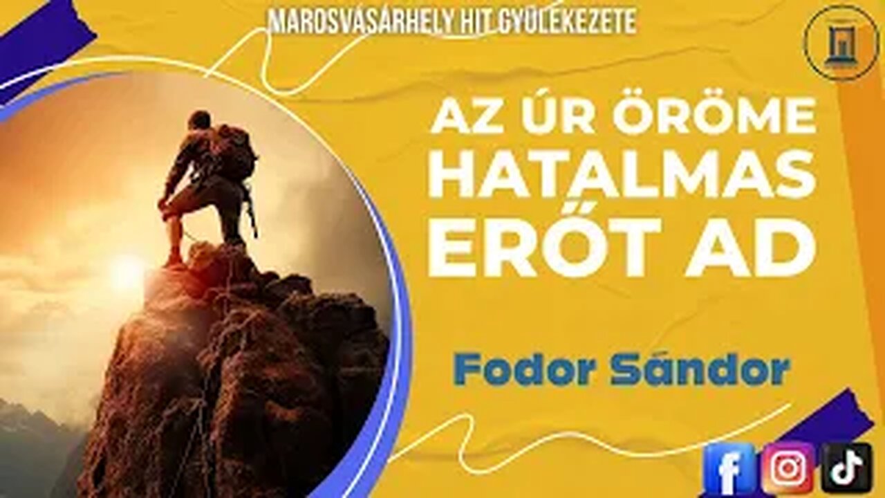 Az Úr Öröme Hatalmas Erőt Ad - Fodor Sándor prédikáció - 2017.07.08.