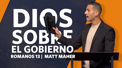 Dios Sobre El Gobierno | Romanos 13 | Matt Maher