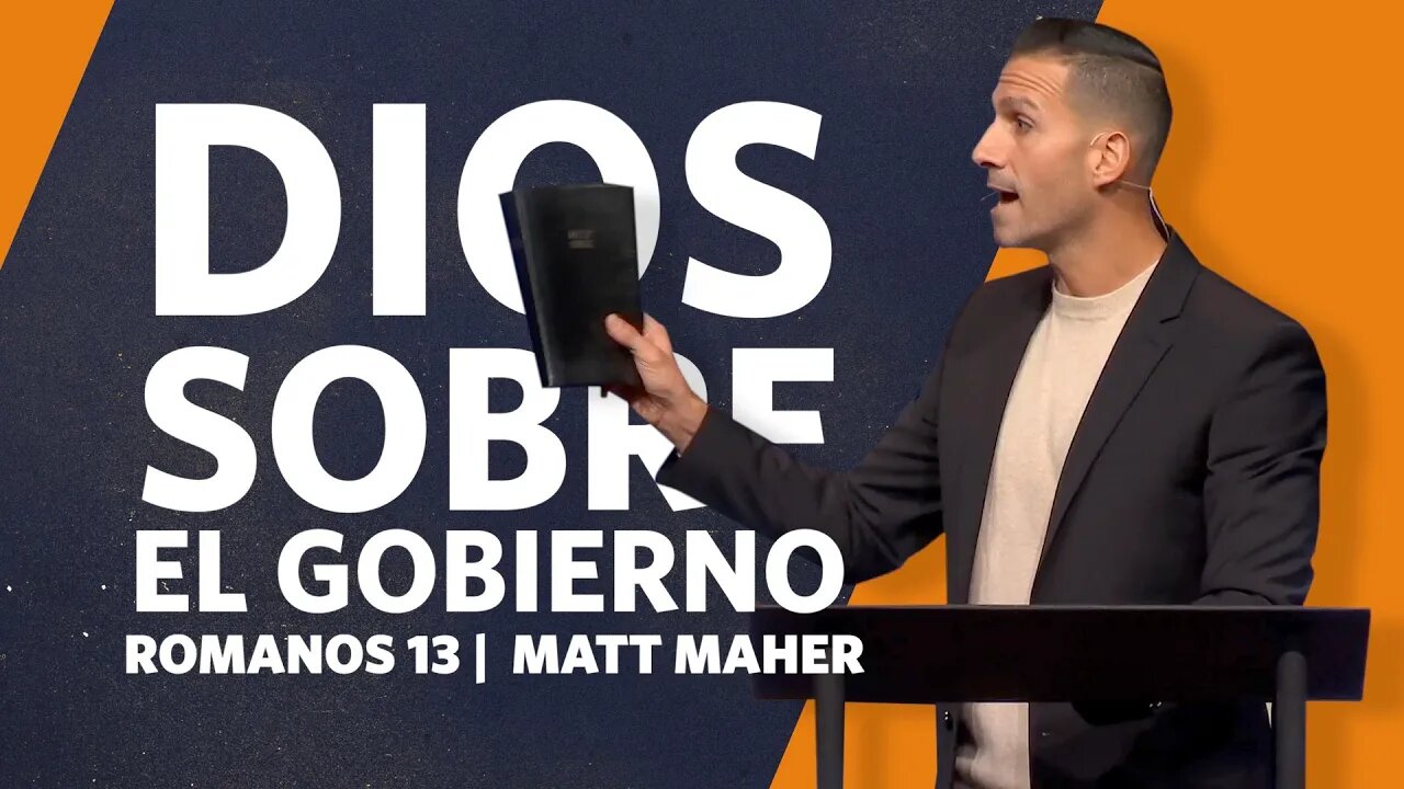 Dios Sobre El Gobierno | Romanos 13 | Matt Maher