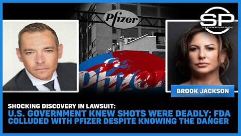 Stew Peters SHOCKING Discovery in Lawsuit: U.S. Gov KNEW Shots were Deadly; FDA Colluded with Pfizer