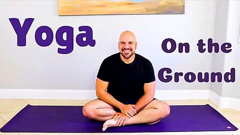 Yoga on the Ground - 25 Minute Class