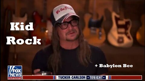 Tucker Carlson: KID ROCK Interview !!!! + Babylon Bee