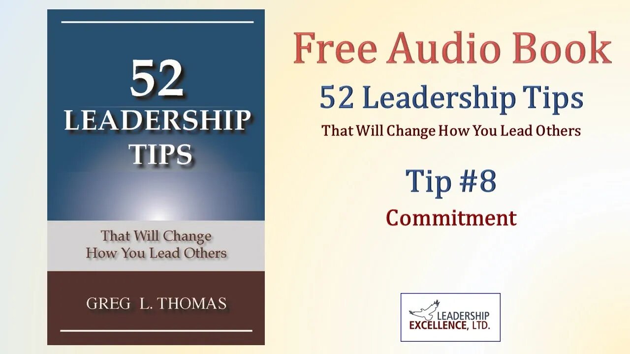 52 Leadership Tips - Free Audio Book - Tip #8: Commitment