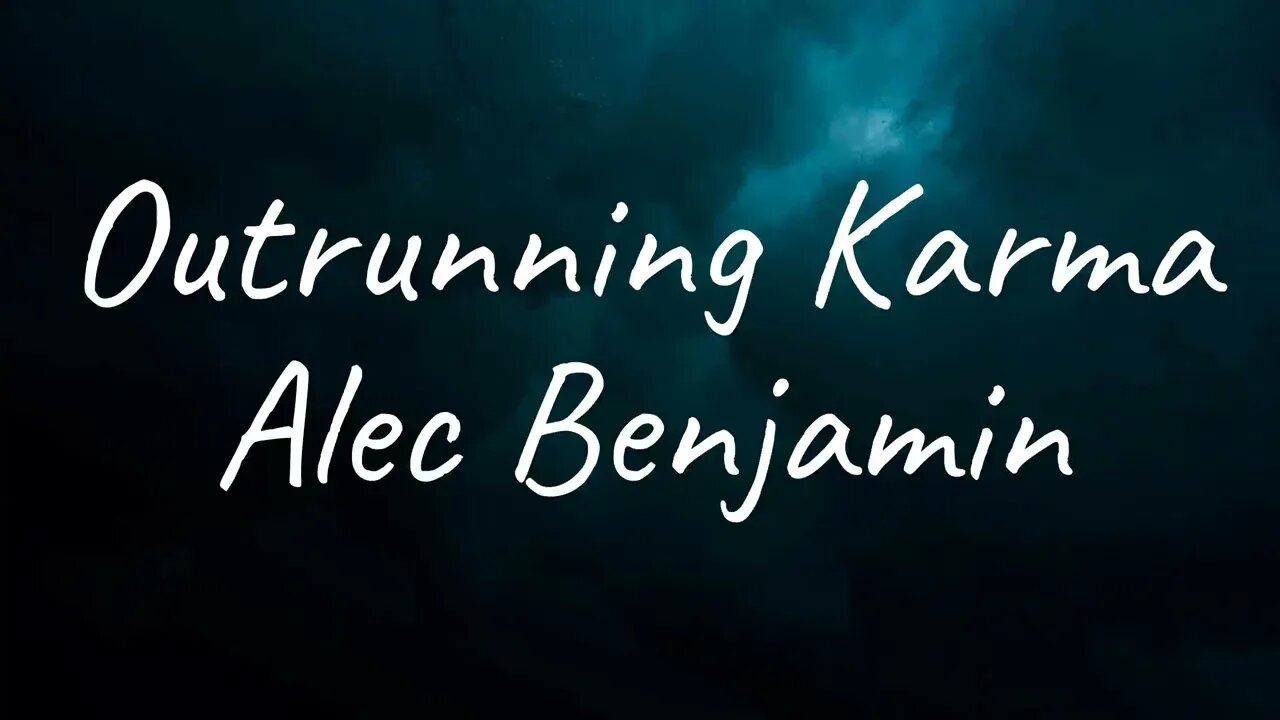 Alec Benjamin - Outrunning Karma (Lyrics)