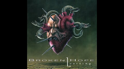 Broken Hope - Loathing