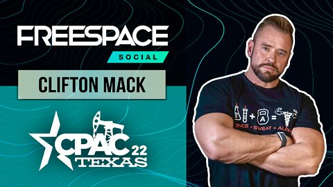 "Operation Alpha Hero" Founder Clifton Mack joins FreeSpace's Kylie Jean Tannhill @ CPAC 2022
