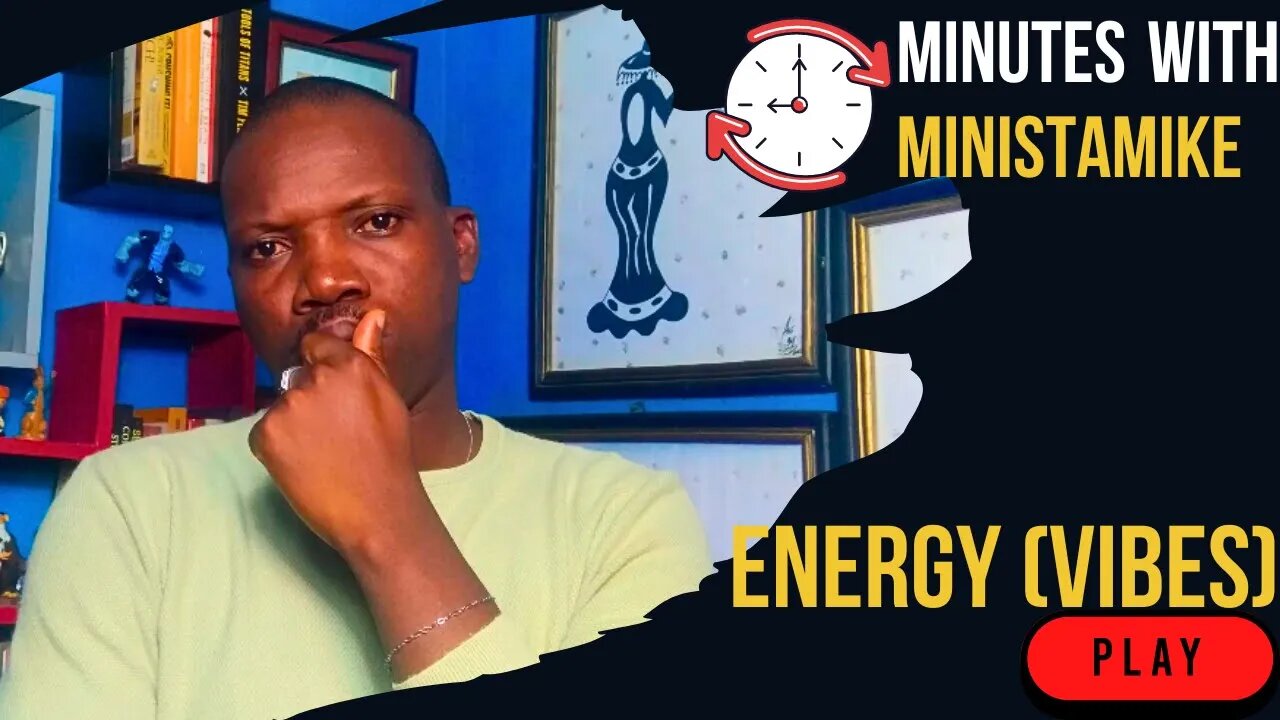 ENERGY VIBE - Minutes With MinistaMike, FREE COACHING