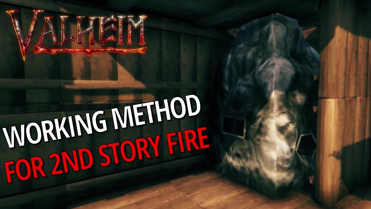 Working Method For 2nd Story Fire - Valheim