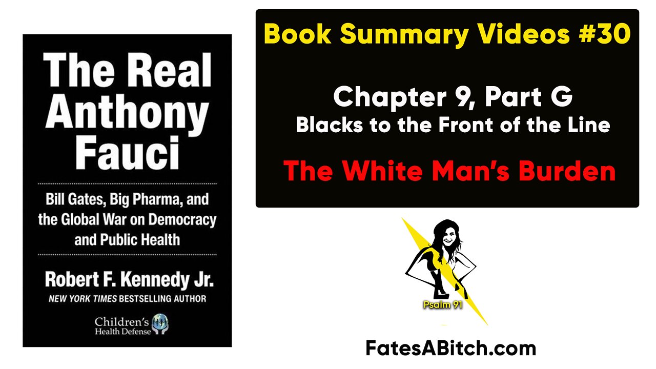 FAUCI SUMMARY VIDEO 30 = Chapter 9, Part G: Blacks to the Front of the Line