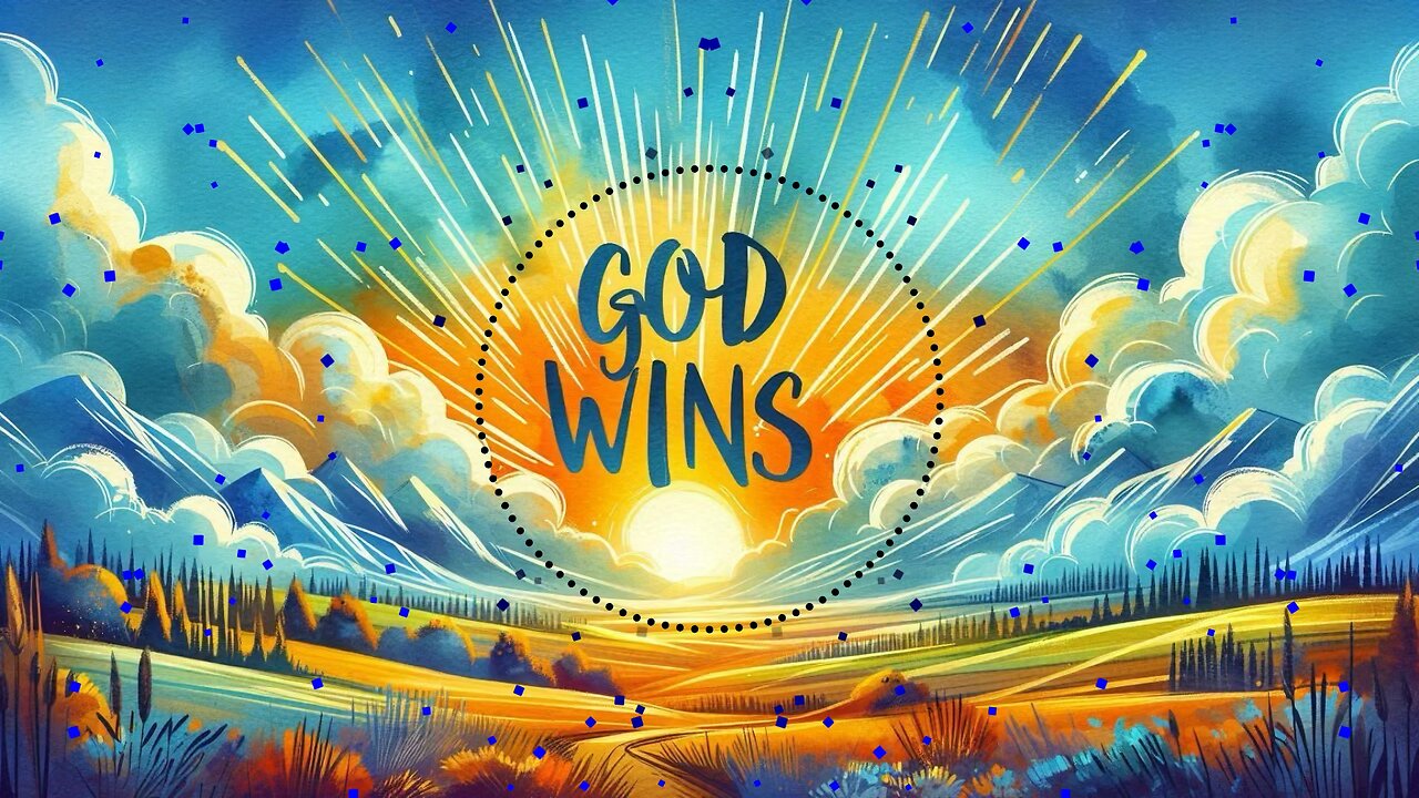 God Wins!!