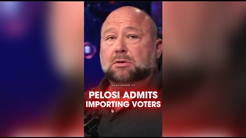 Alex Jones: Pelosi Admits To Importing Illegals as Voters - 9/1/24