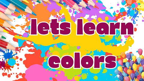 Lets Learn Colors Together