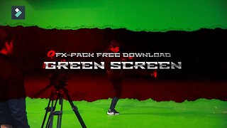Free GREEN SCREEN FX Pack (FREE DOWNLOAD)