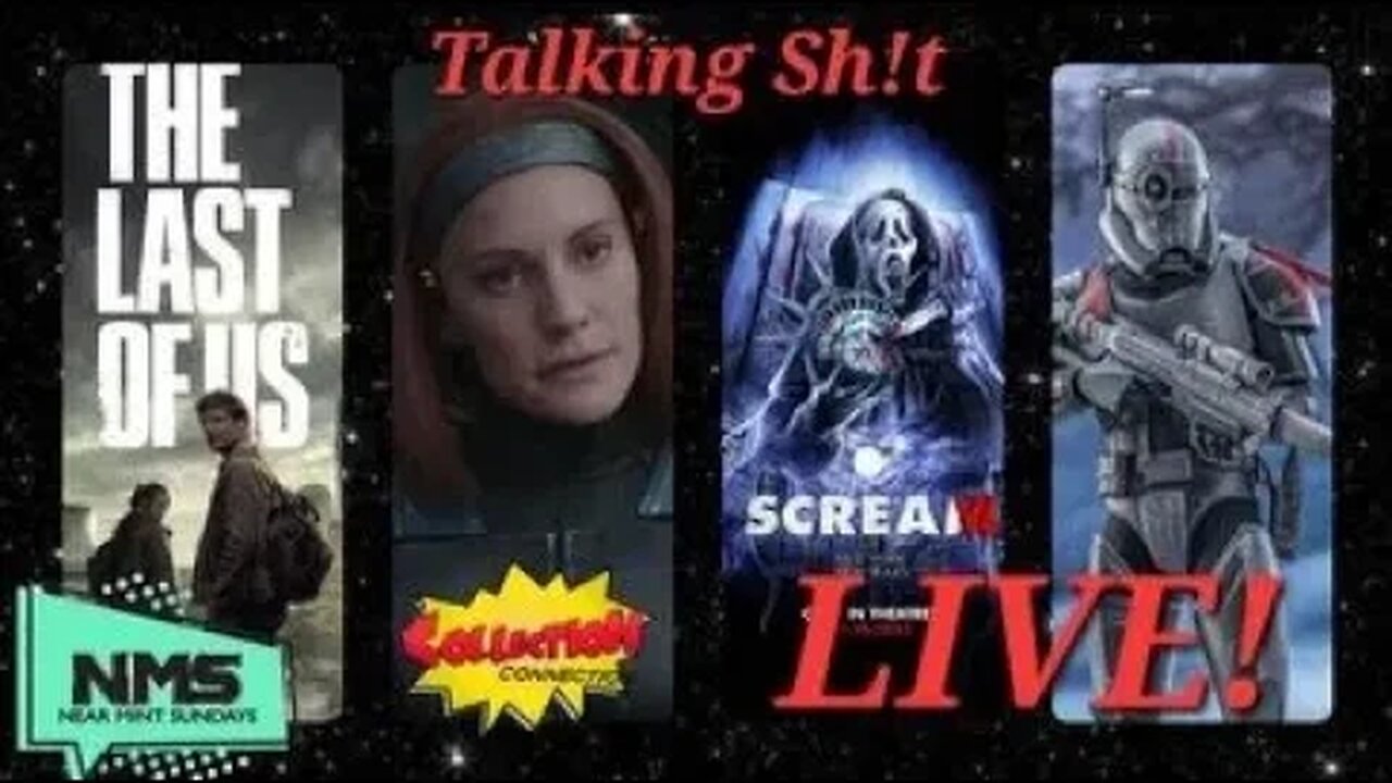 TALKING SH!T 3/13/2023 SCREAM 6 / THE LAST OF US / MANDALORIAN / BAD BATCH