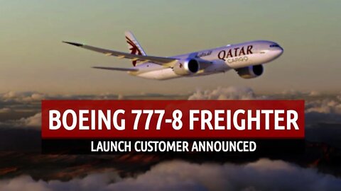 Boeing Announces Launch Customer for 777-8 Freighter