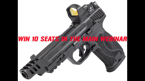 Smith and Wesson BUNDLE MINI #1 FOR 10 SEATS IN THE MAIN WEBINAR