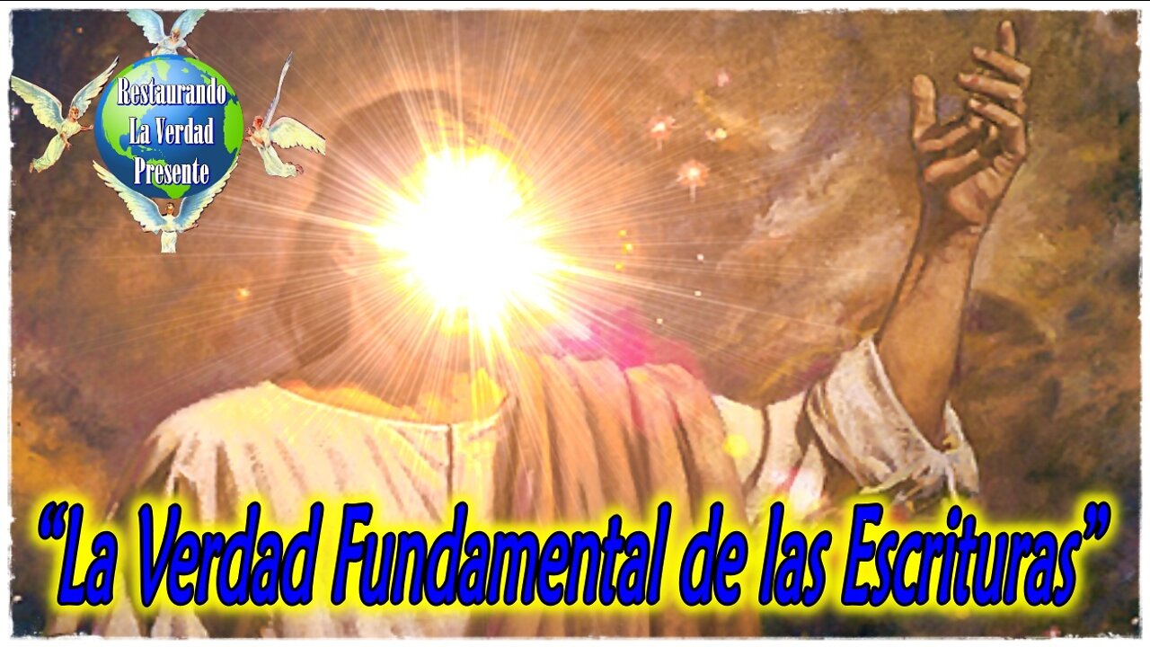 “La Verdad Fundamental de las Escrituras”