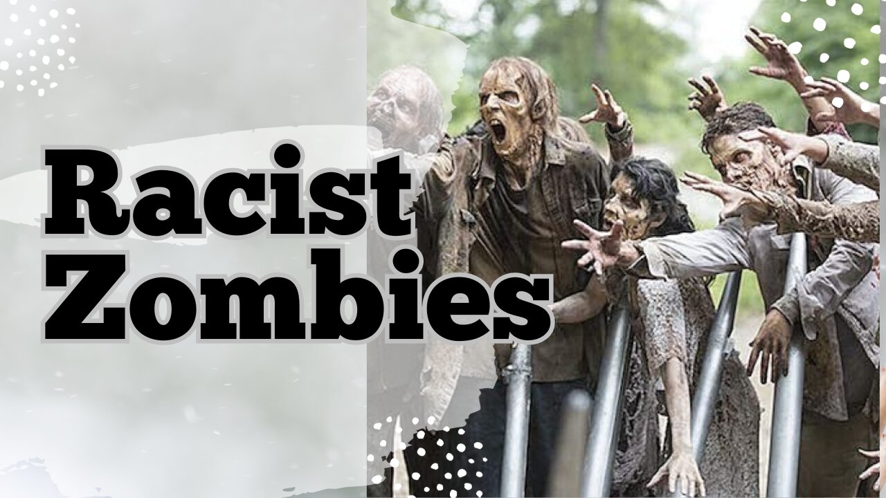Racist Zombies