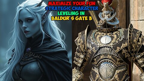 Maximize Your Fun: Strategic Character Leveling in Baldur's Gate 3