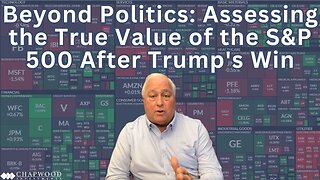 Beyond Politics: Assessing the True Value of the S&P 500 After Trump's Win