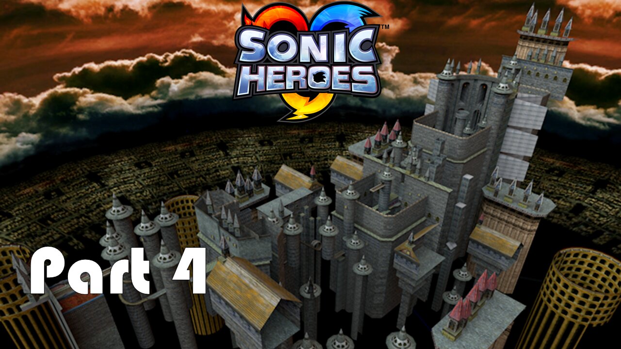 Lets Play Sonic Heroes Part 4 (Lets Settle Things once and for All!!!)