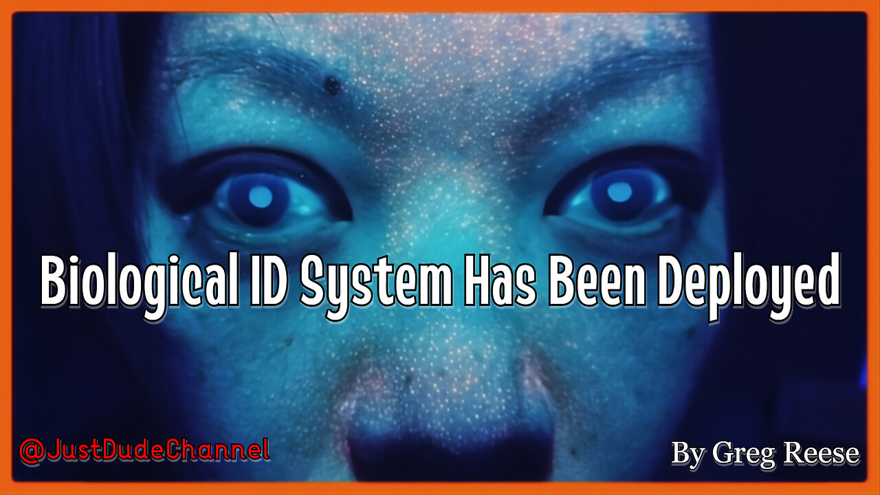 Evidence Shows Biological ID System Has Already Been Deployed | Greg Reese