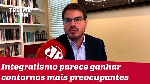 #RodrigoConstantino: Integralismo parece ganhar contornos mais preocupantes