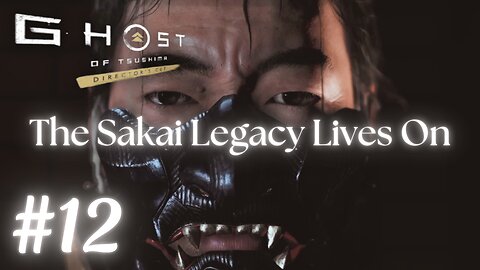 Ghost of Tsushima #12: The Sakai Legacy Lives On | No Commentary Walkthrough