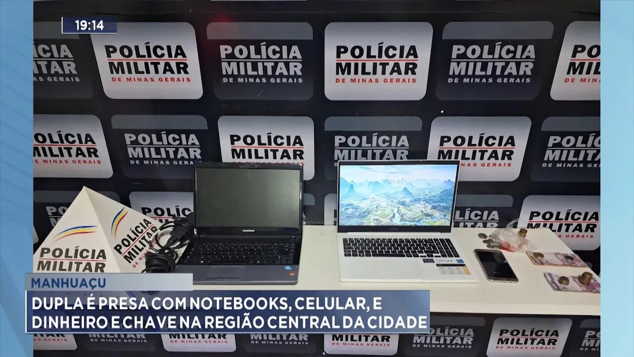 Manhuaçu: Dupla é presa com notebooks, celular, dinheiro e chave na região central da cidade.