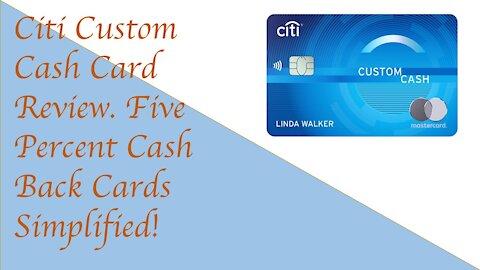 5% Cash Back Simplified! Citi Custom Cash Credit Card Review.