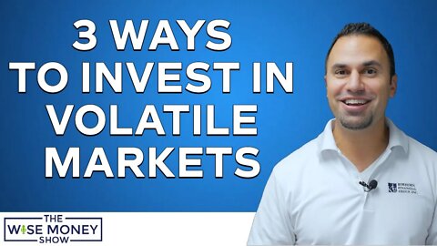 How to Invest in Volatile Markets