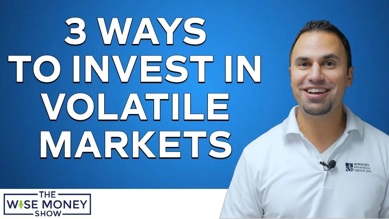 How to Invest in Volatile Markets