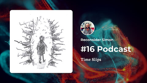 Time Slip - Podcast 16