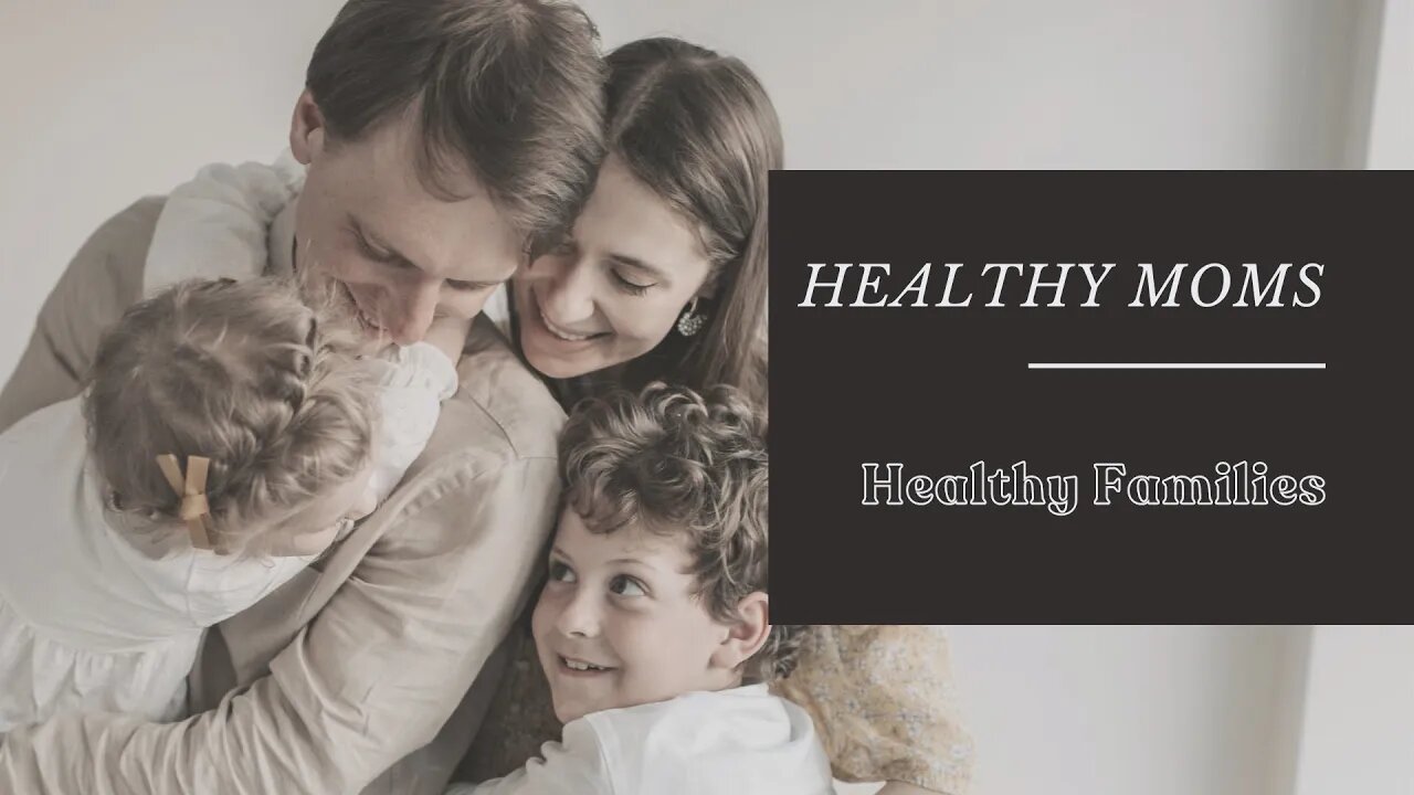 Healthy Families | Healthy Moms | May 14, 2023