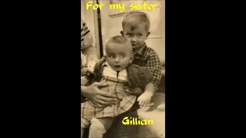 For my Sister Gillian