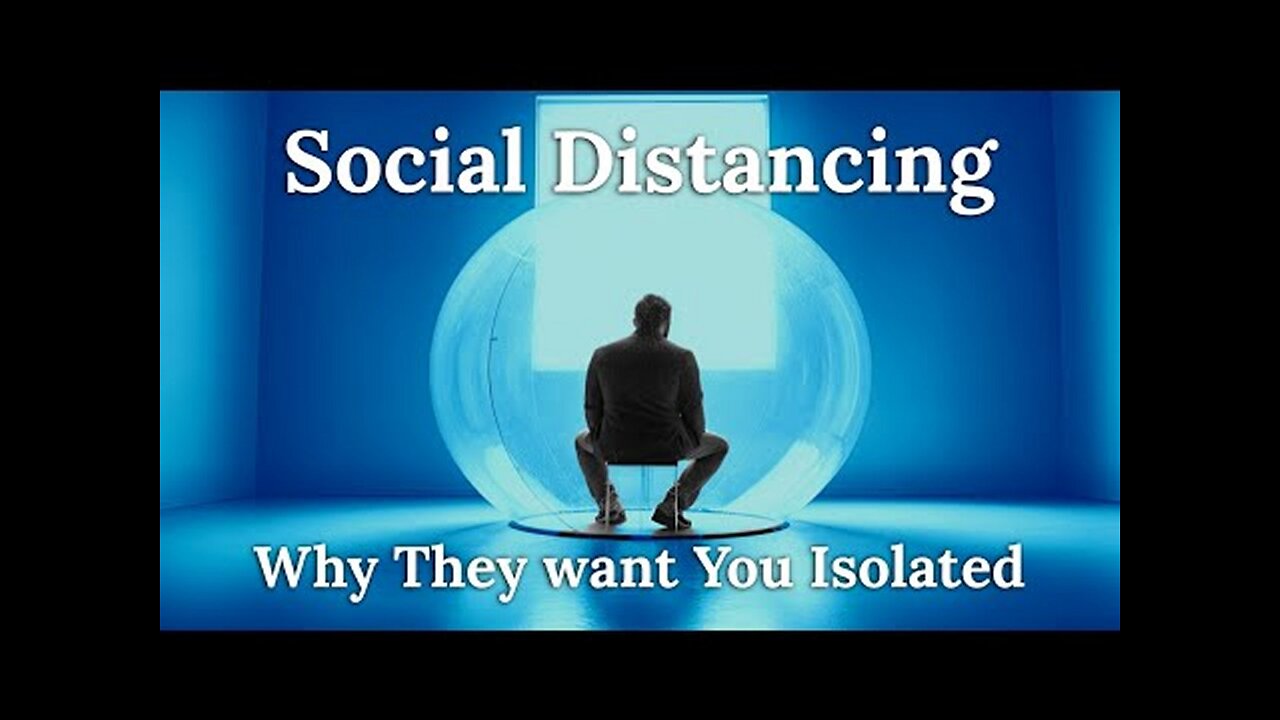 Social Distancing! Why The Pedophile Satanic Elite want You Isolated and Alone!