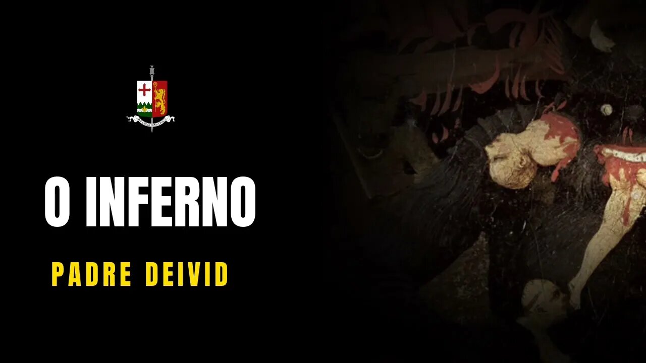 O Inferno - Sermão Dominical proferido pelo Rev. Padre Deivid.