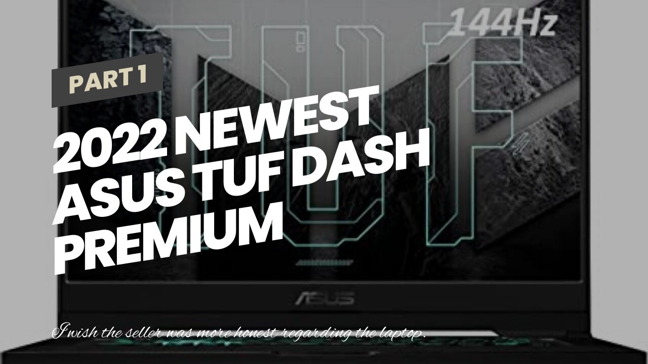 2022 Newest ASUS TUF Dash Premium Gaming Laptop: 15.6" FHD 144Hz IPS Display, Intel Gaming H Co...