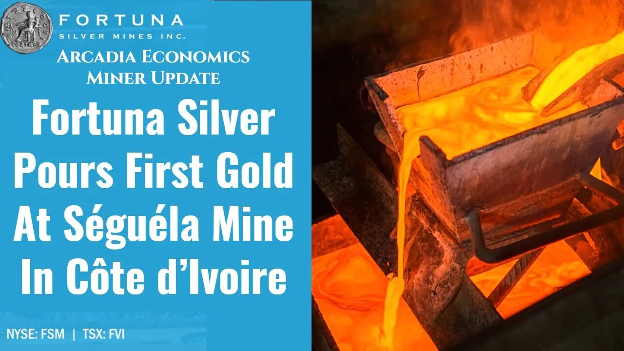 Fortuna Silver Pours First Gold At Séguéla Mine In Côte d’Ivoire