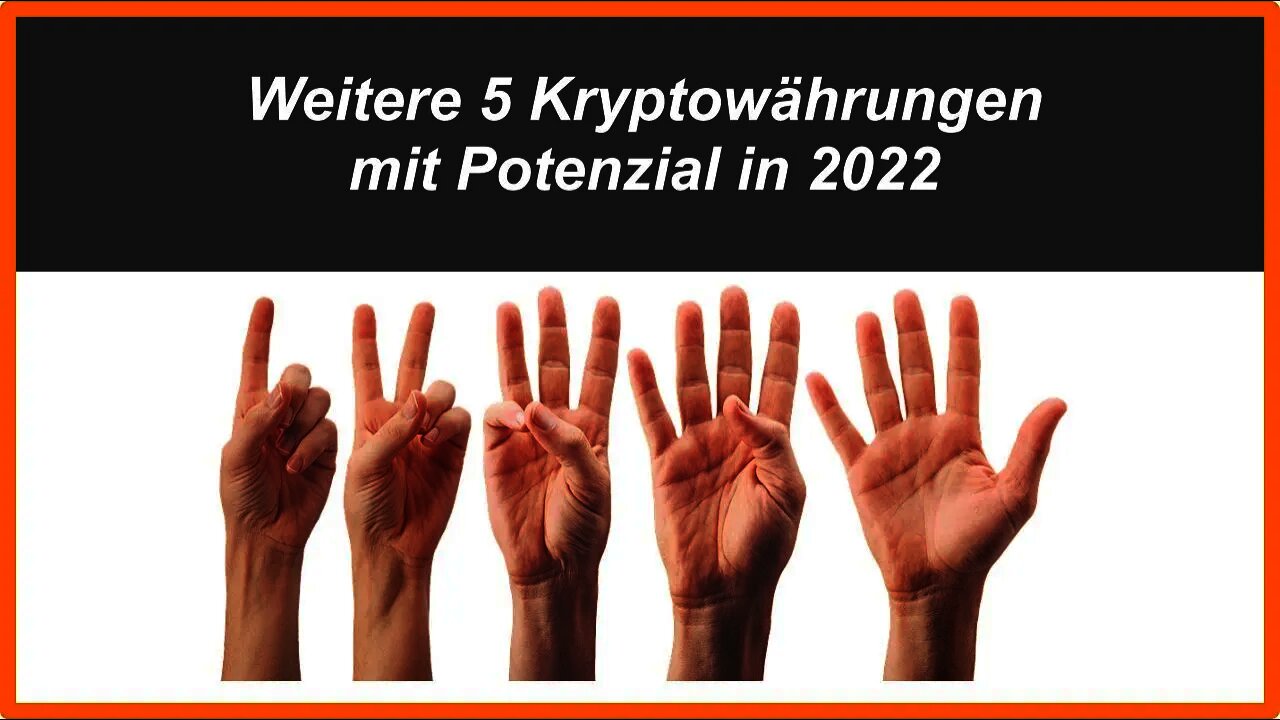 Weitere 5 Kryptowährungen mit Potenzial für das Jahr 2022 - Teil 2