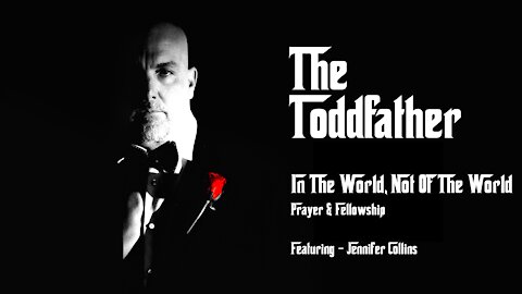 Spending Time With God, The Father - "In The World, Not Of The World" - Part 2