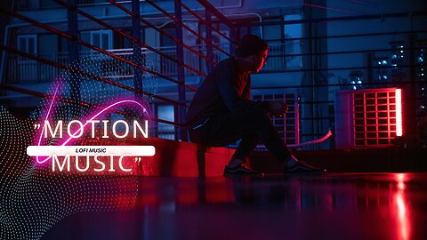 "Motion_music" Lo-Fi Vibes" #lofi