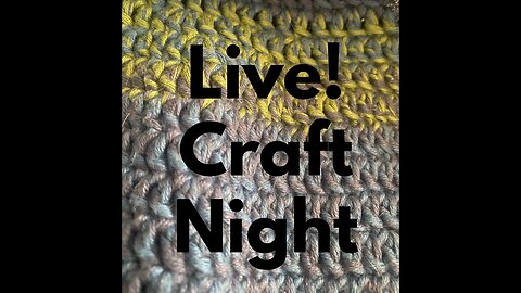 Live Craft Night!