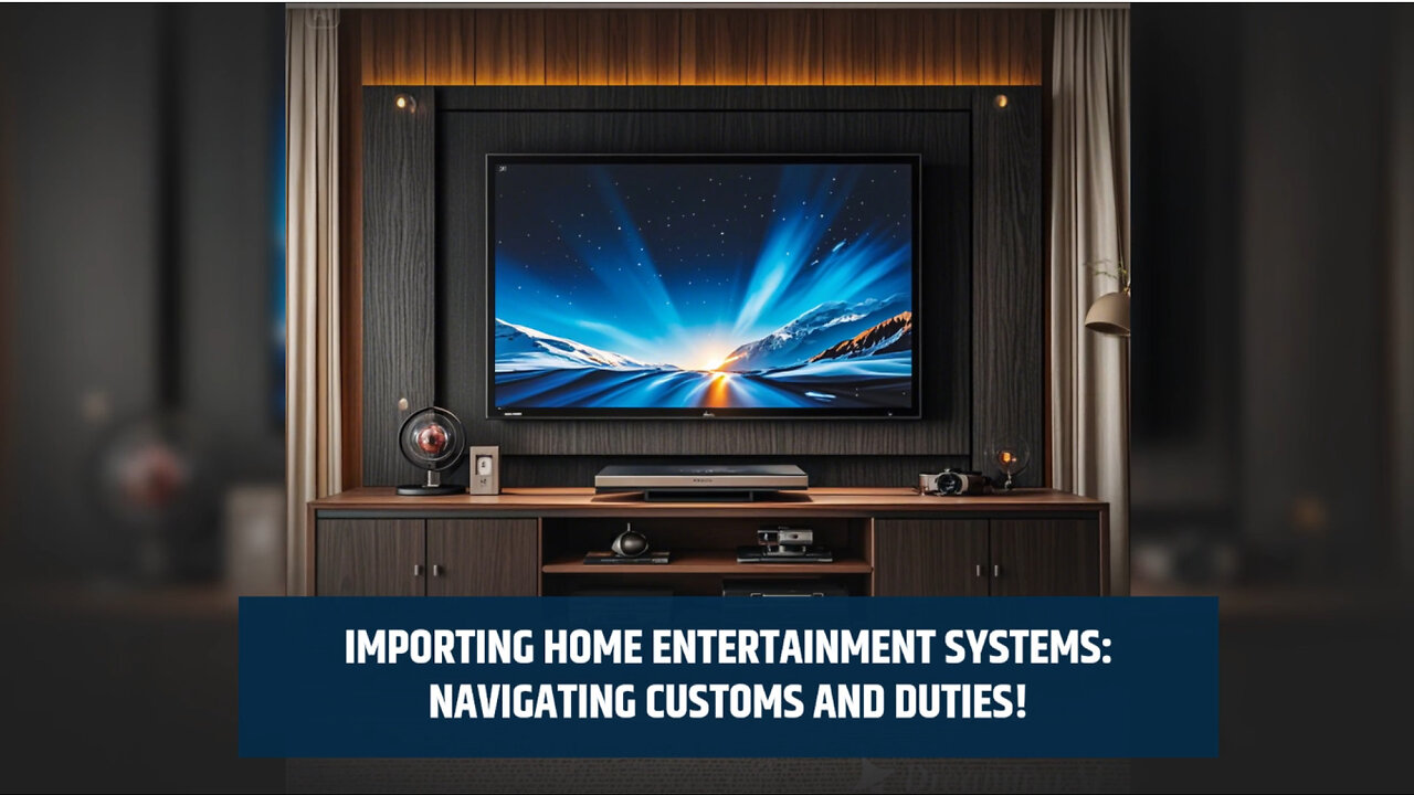 Navigating the Import Game: How to Bring Home Entertainment Systems into the USA