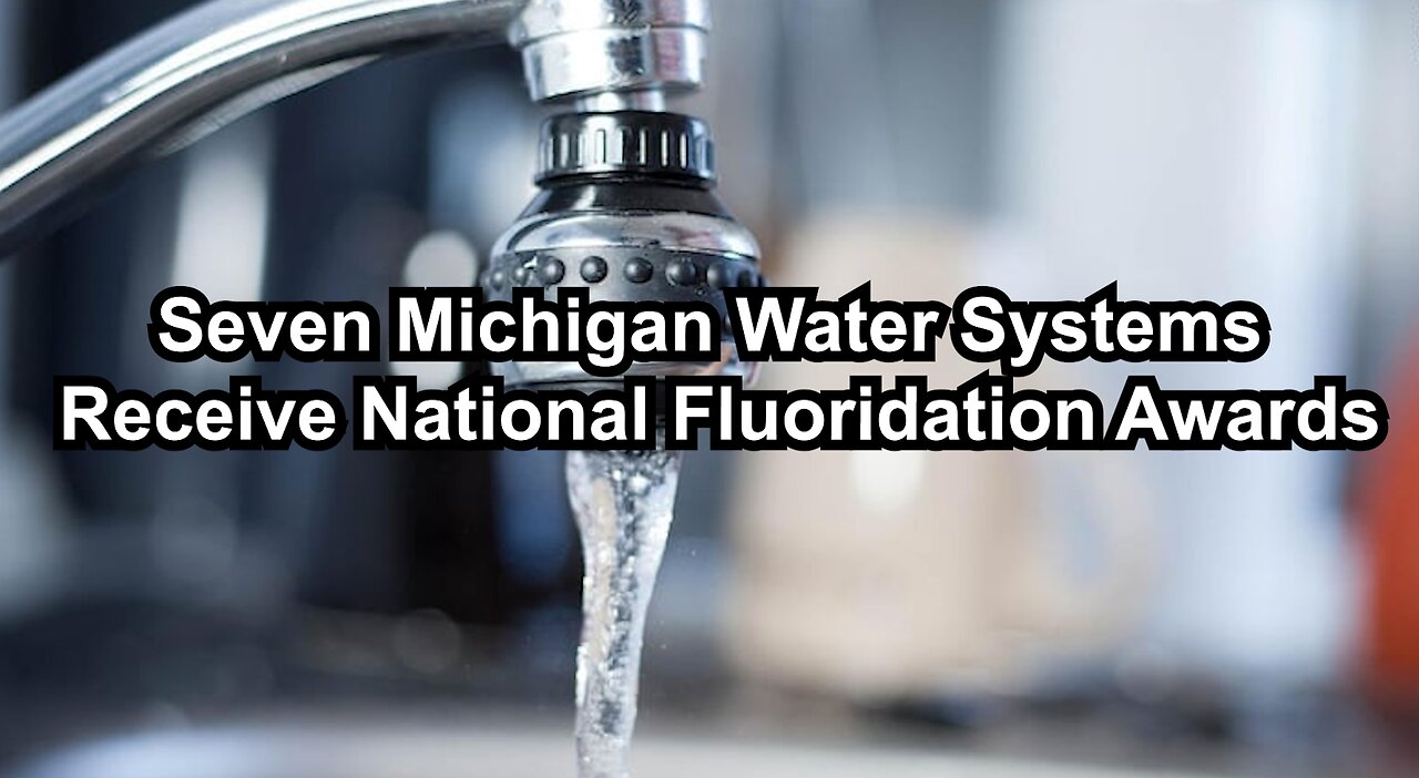 Seven Michigan Water Systems Receive National Fluoridation Awards