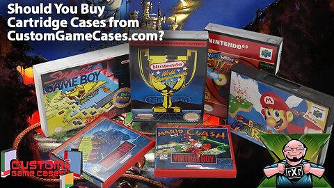 Protect Your Retro Games! Should You Buy Replacement Cartridge Cases from CustomGameCases.com