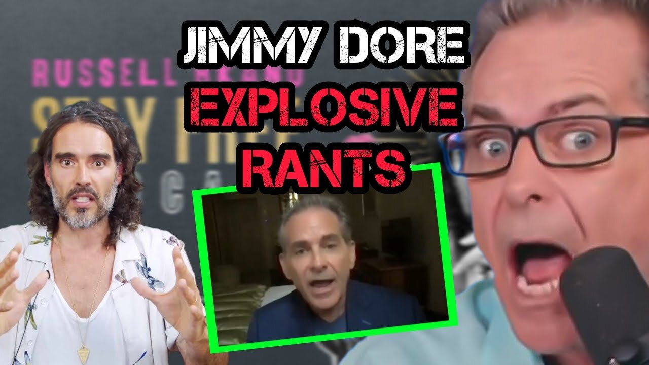 RUSSELL BRAND IS BACK AND JIMMY DORE GOES ON NUCLEAR RANT